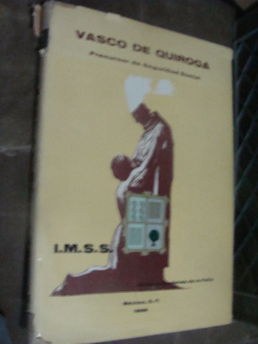 Libro Vasco De Quiroga , Precursor De Seguridad Social   , A