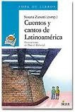 Cuentos Y Cantos De Latinoamerica. Susana Zanetti
