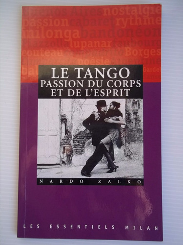 Le Tango Passion Du Corps Et De L'espirit Nardo Zalko France