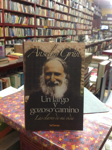 Un Largo Y Gozoso Camino. Las Claves De Mi Vida. Anselm Grün