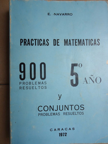 Libro Practicas De Matematicas E, Navarro 5to Año