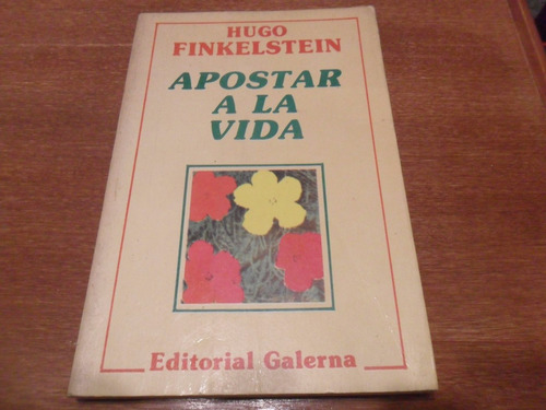 Libro Apostar A La Vida Año 1988,