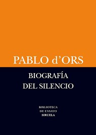 Pablo D´ors - Biografia Del Silencio
