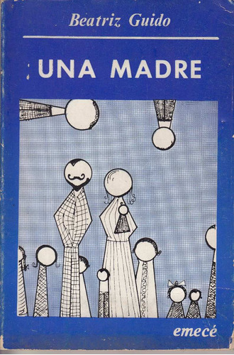 Beatriz Guido Una Madre Berta Eirin Uruguay Inicios Siglo 20