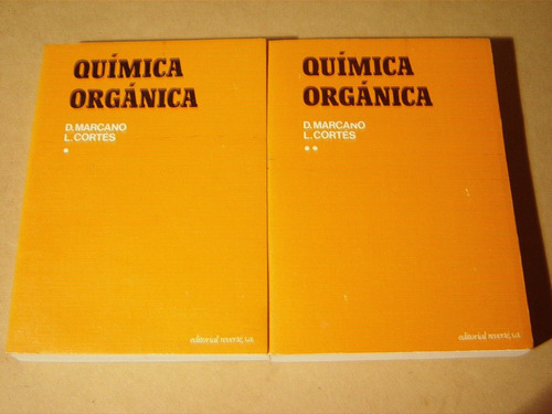 D. Marcano - L .cortés, Quimica Orgánica (dos Tomos) 1982