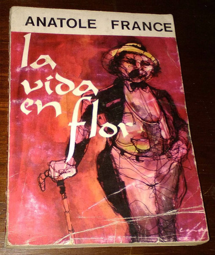 Anatole France La Vida En Flor Buenos Aires 1969
