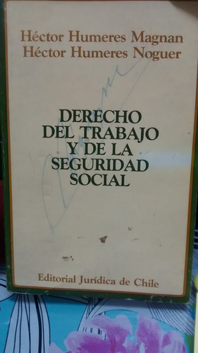 Derecho Del Trabajo Y De La Seguridad Social // Humeres C-1