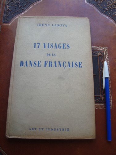 17 Visages De La Danse Francaise Irene Lidova Ballet 1ed1951