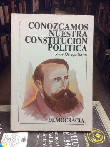 Conozcamos Nuestra Constitución Política -  Jorge Ortega