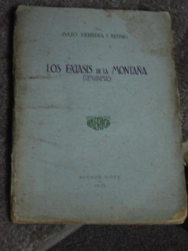 Los Éxtasis De La Montaña. Eglogánimas. Herrera Y Reissig