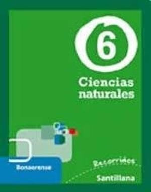 Ciencias Naturales 6 Coleccion Recorridos -  Bonaerense