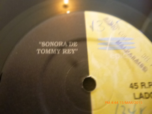 Vinilo Single De La Sonora De Tommy Rey -que Tengo Ga( 111c