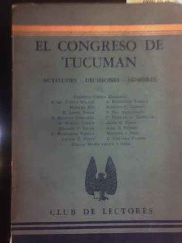 El Congreso De Tucuman De 1816 - Club De Lectores - 1966