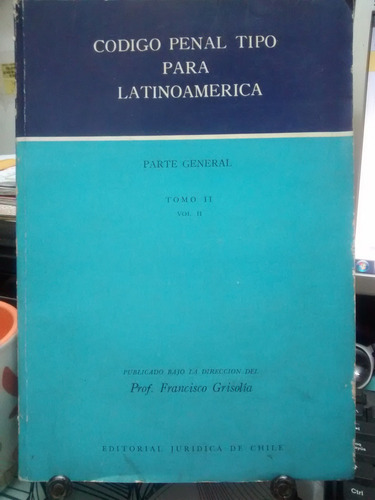 Código Penal Tipo Para Latinoamericano Tomo Ii // Grisolia