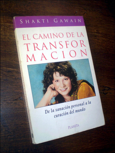 El Camino De La Transformacion _ Shakti Gawain - Planeta