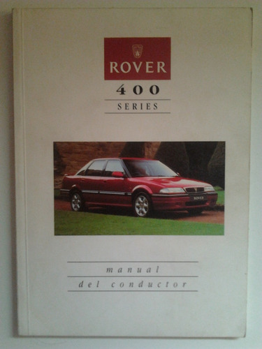 Libro Manual 100% Original De Usuario: Rover 400 Año 1994