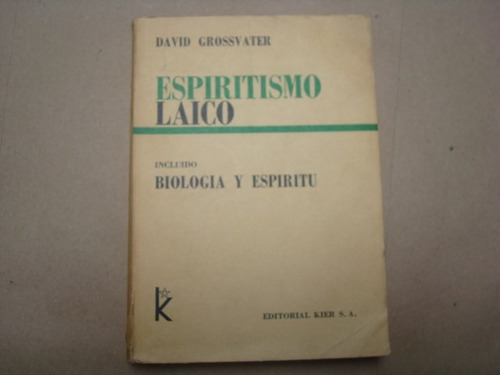 David Grossvater, Espiritismo Laico, Kier, Buenos Aires, 196