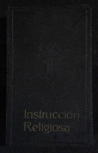 Instruccion Religiosa El Cristianismo 1931