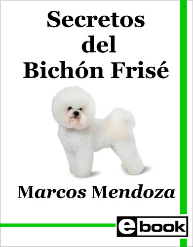 Bichon Frise Libro Entrenamiento Cachorro Adulto Crianza