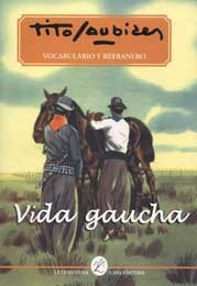 Vida Gaucha - Tito Saubidet (let)