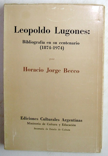 Becco. Leopoldo Lugones: Bibliografía En Su Centenario.