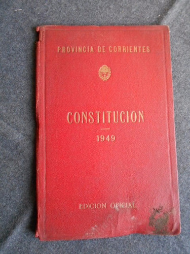 Provincia De Corrientes Constitución 1949 Dedic J. A. Blanco