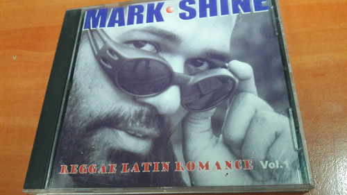 Mark Shine, Reggae Latin Romance Vol. 1, Cd Album Año 1999