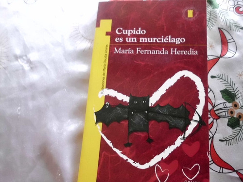 Cupido Es Un Murciélago Editorial Norma