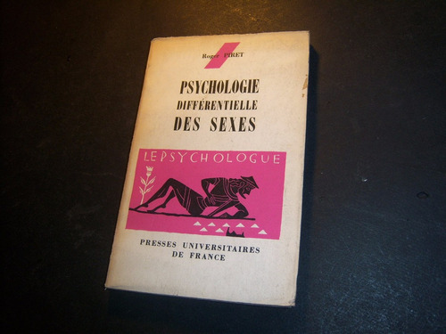 Psychologie Différentielle Des Sexes . Roger Piret