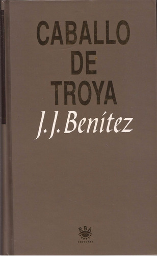 Caballo De Troya  J.j. Benitez (tapa Dura) *