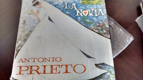 Vinilo Lp De Antonio Prieto -la Novia -(u1159