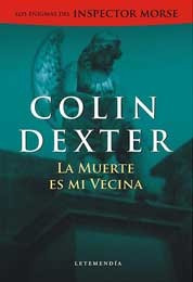 La Muerte Es Mi Vecina (inspector Morse)  Colin Dexter (let)