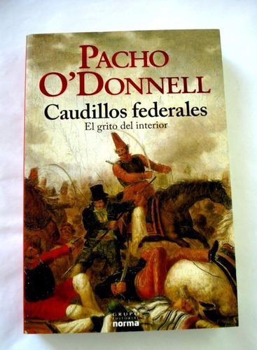 Pacho O'donnell - Caudillos Federales - Firmado - L02