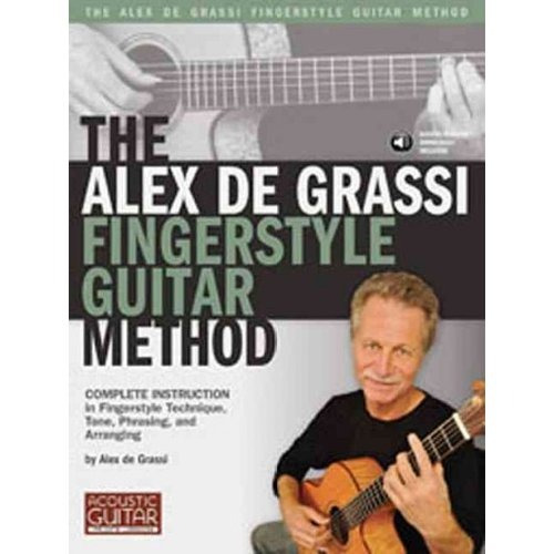 El Método De Guitarra De Fingerstyle De Alex De Grassi: