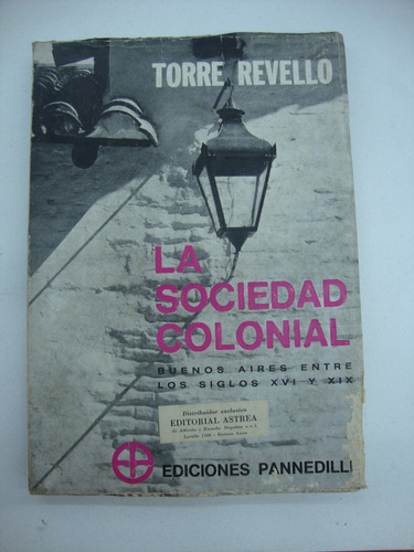 La Sociedad Colonial - Jose Torre Revello