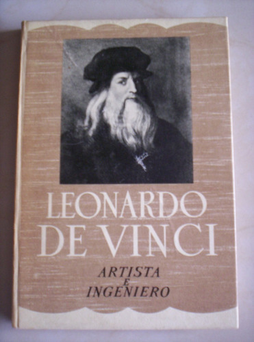 Leonardo Da Vinci Artista E Ingeniero Ugo Nebbia