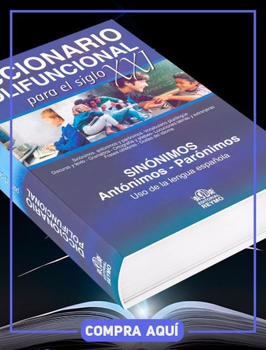 Diccionario Polifuncional Sinónimos Antónimos Y Parónimos