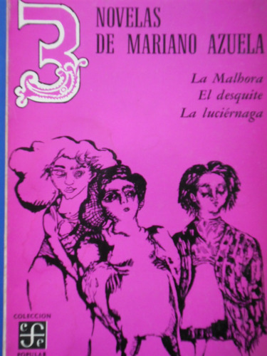 La Malhora / Desquite / Luciérnaga (nuevo) Mariano Azuela