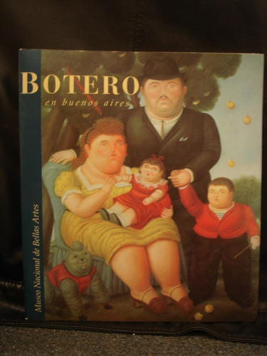 Botero En Buenos Aires Museo Nacional De Bellas Artes 