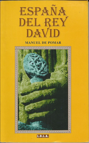 Manuel De Pomar. España Del Rey David.