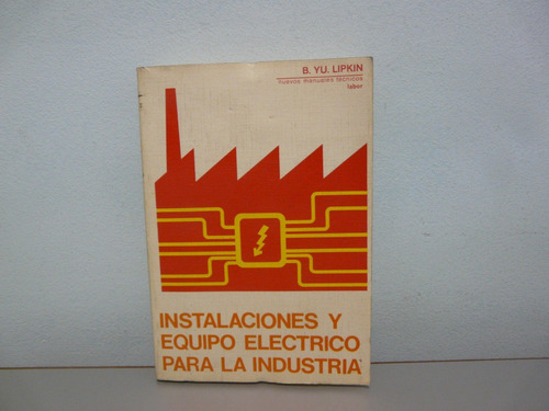 Instalaciones Y Equipo Eléctrico Para La Industria