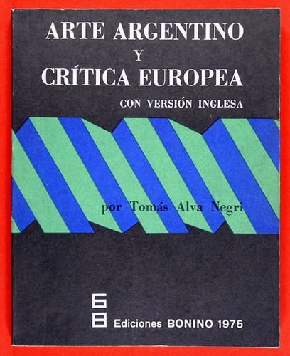 Alva Negri Tomás Arte Argentino Y Crítica Europea Bonino 75