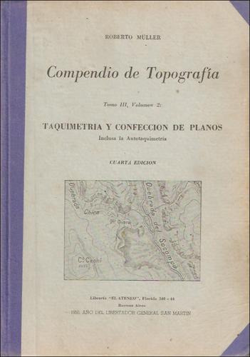 Compendio De Topografia: Taquimetria Y Confeccion De Planos