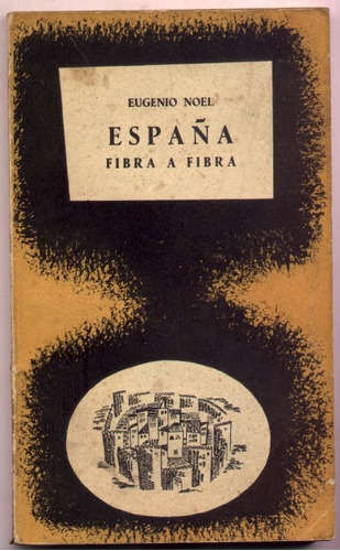 España Fibra A Fibra - Eugenio Noel