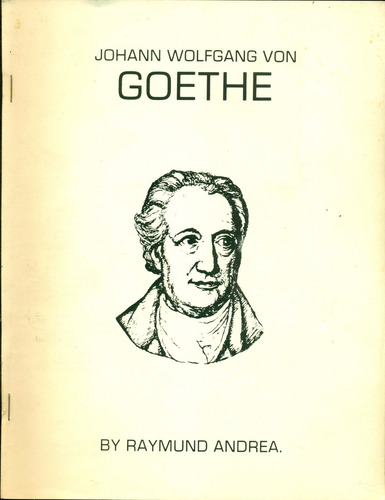 Raymund Andrea : Johann Wolfgang Von Goethe Rosacruz