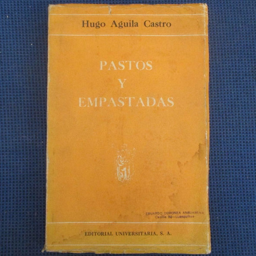 Pastos Y Empastadas, Hugo Aguila Castro, Ed. Universitari