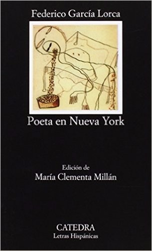 García Lorca - Poeta En Nueva York . Catedra. (envíos)