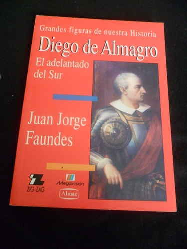 Grandes Figuras De Nuestra Historia  Diego De Almagro