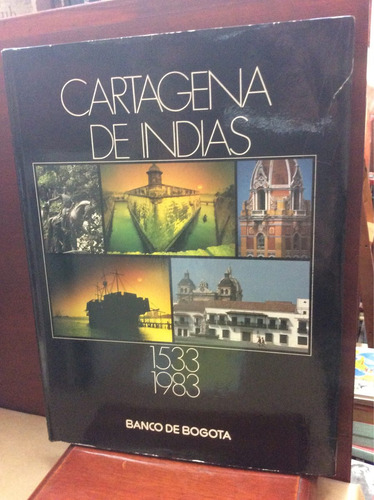 Cartagena De Indias - 1533-1983 - Fotografías - Historia 