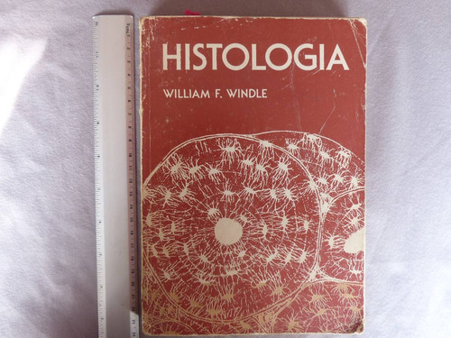 William F. Windle, Histología, Mcgraw-hill, México, 1977.